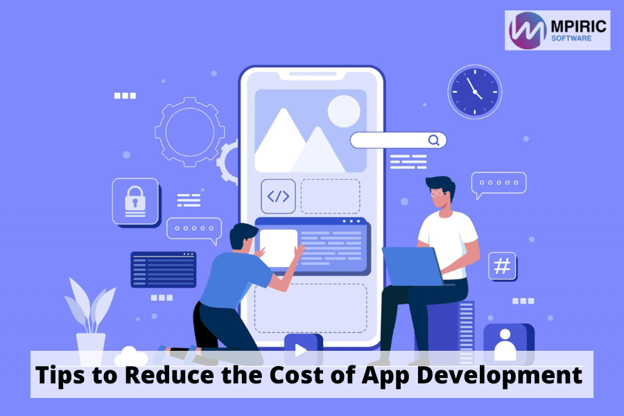 Reduce the Cost of App Development with these tips