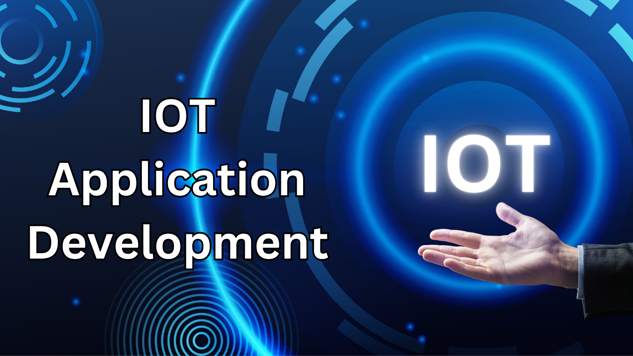How to Secure Your IOT Application Development from Cyber Threats