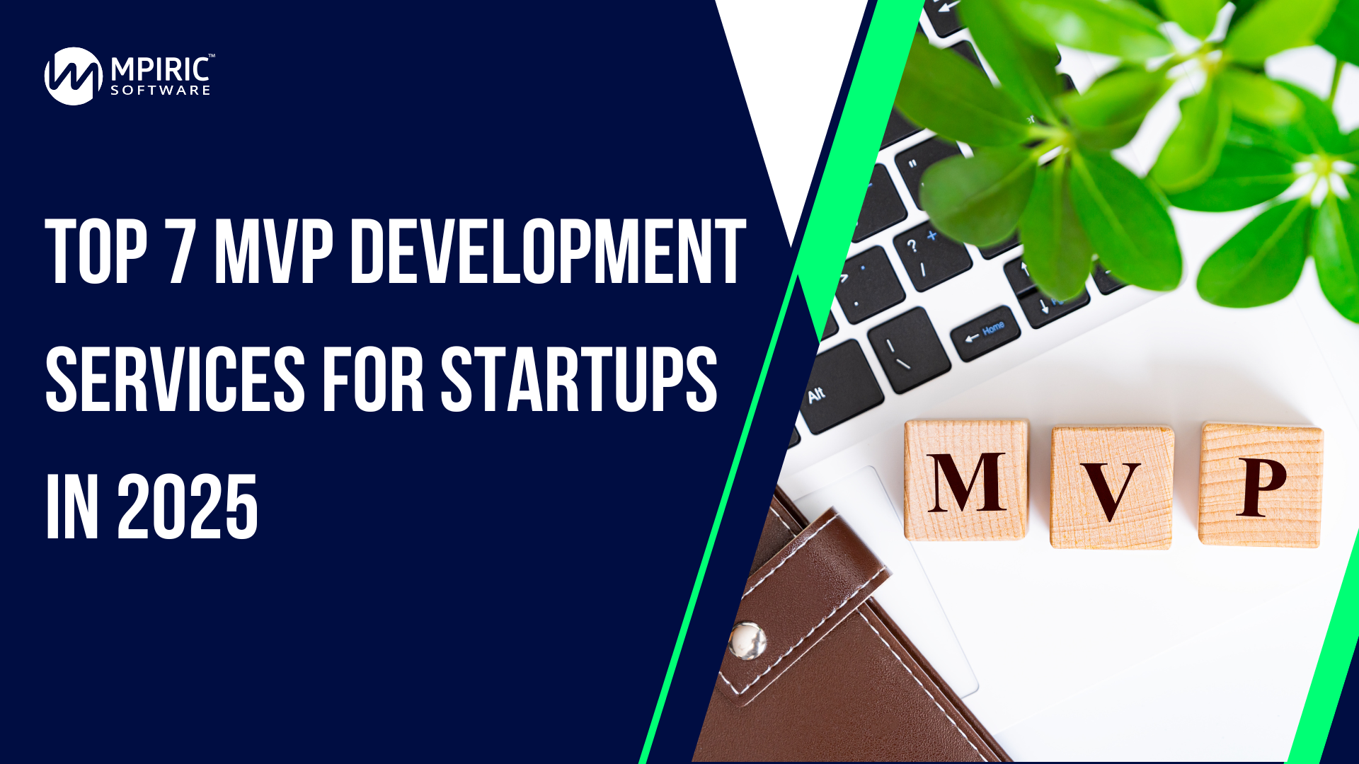 Top 7 MVP Development Services for Startups in 2025