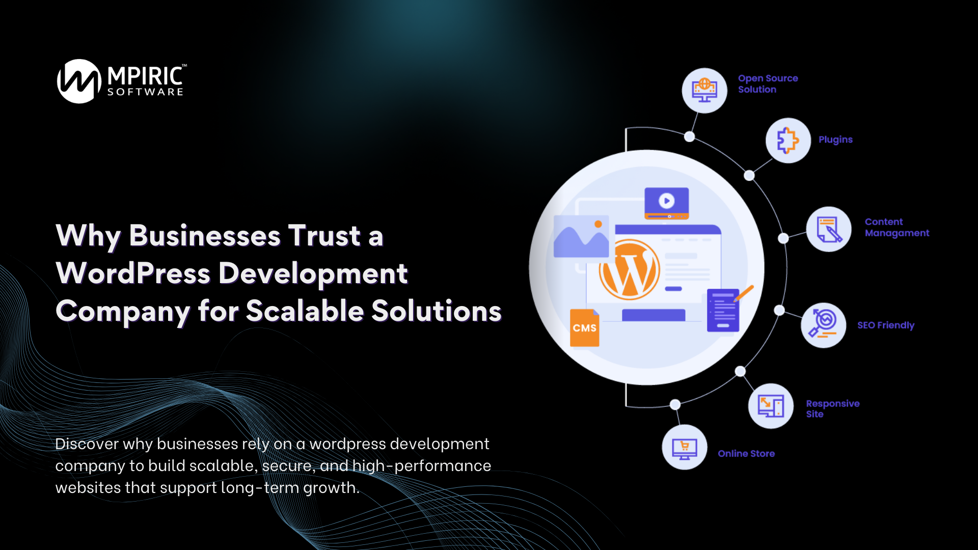 Why Businesses Trust a WordPress Development Company for Scalable Solutions