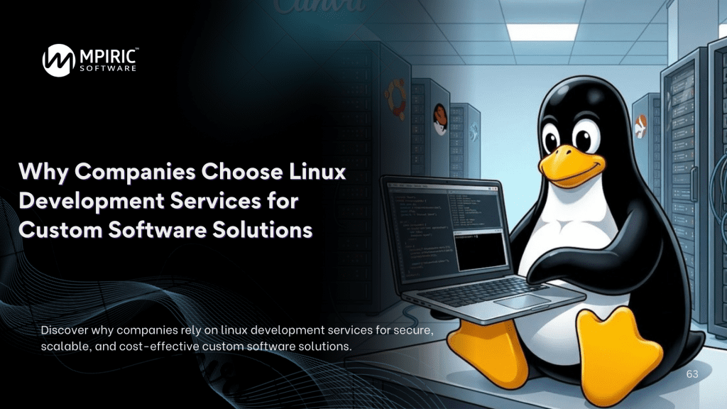 Why Companies Choose Linux Development Services for Custom Software Solutions