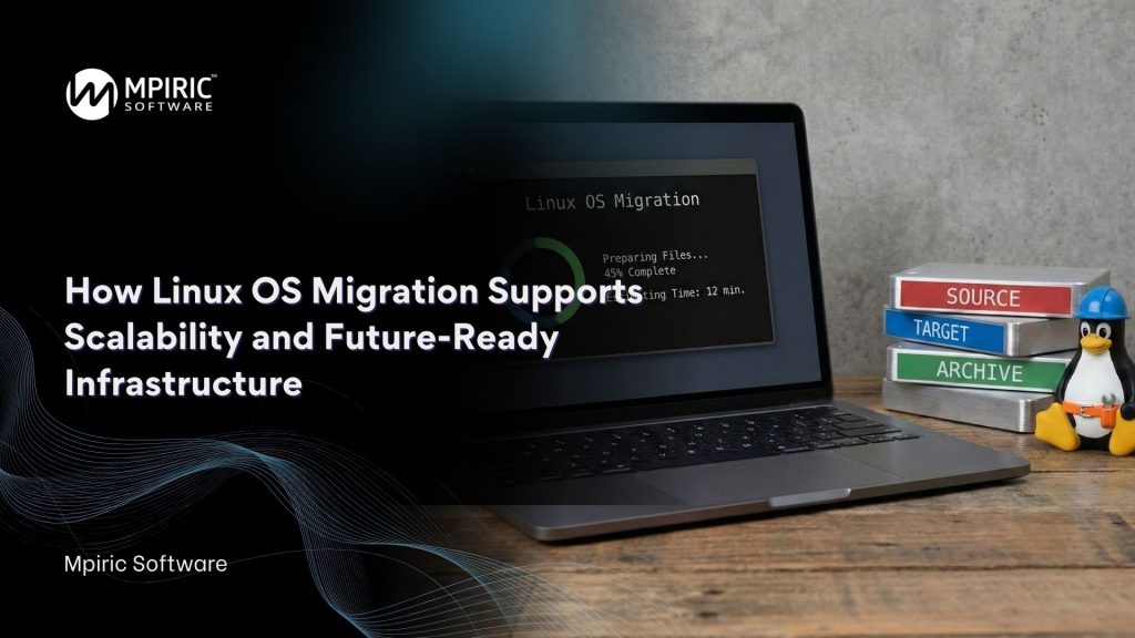 How Linux OS Migration Supports Scalability and Future-Ready Infrastructure