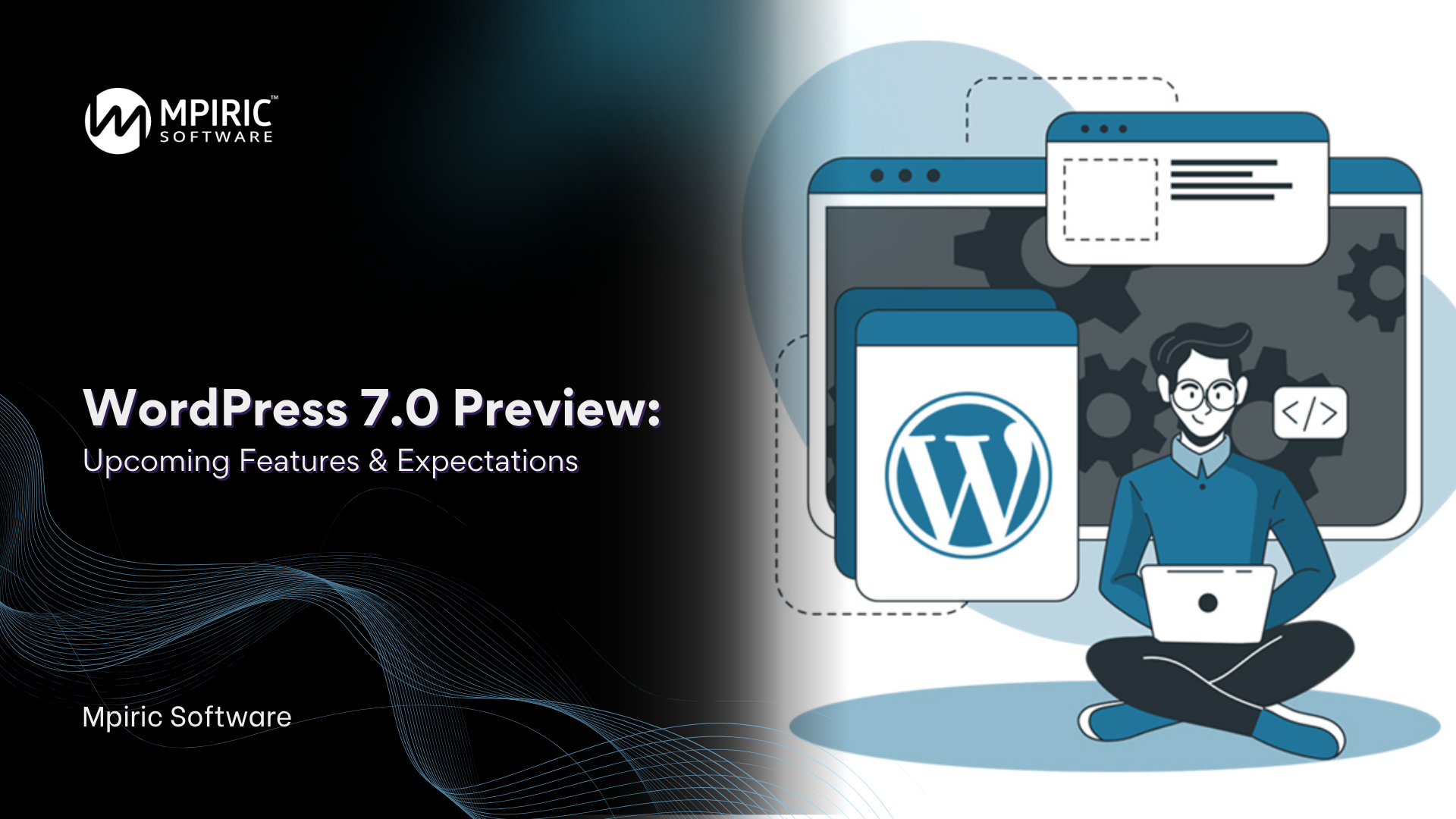 WordPress 7.0 Preview: Upcoming Features & Expectations